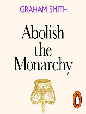 cover image of Abolish the Monarchy
